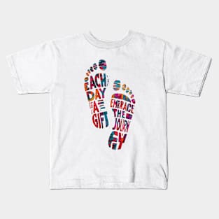 "Each Day is a Gift, Embrace the Journey" Kids T-Shirt